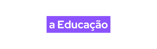 a Educação